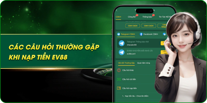 Các câu hỏi thường gặp khi nạp tiền ev88