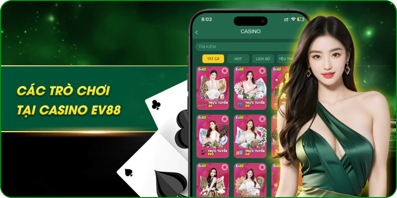 Các trò chơi tại casino ev88