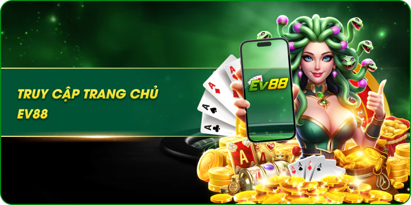 Truy cập trang chủ ev88